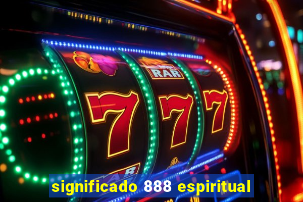 significado 888 espiritual